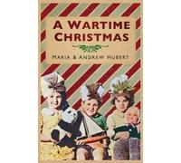 Maria Hubert A Wartime Christmas (Tascabile)