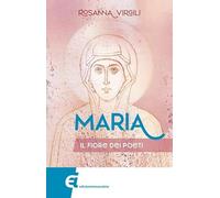 Maria. Il fiore dei poeti