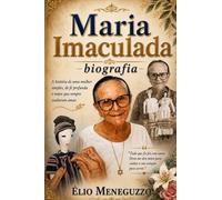 Maria Imaculada: Biografia