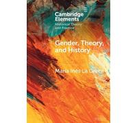 María Inés La Greca Gender, Theory, and History (Copertina rigida)