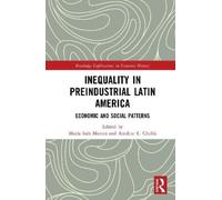 María Inés Moraes Inequality in Preindustrial Latin America (Copertina rigida)