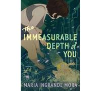 Maria Ingrande Mora The Immeasurable Depth of You (Copertina rigida)