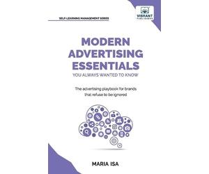 Maria Isa Vibrant Pu Modern Advertising Essentials You Always Wanted (Tascabile)