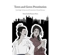 Maria Isabel Romero Ruiz Town and Gown Prostitution (Tascabile)