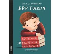 María Isabel Sá J. R. R. Tolkien: Little People, Big Dreams. (Copertina rigida)