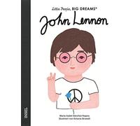 María Isabel Sá John Lennon: Little People, Big Dreams. Deuts (Copertina rigida)