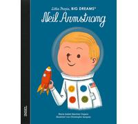 María Isabel Sánch Neil Armstrong: Little People, Big Dreams (Copertina rigida)