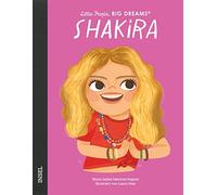 María Isabel Sánch Shakira: Little People, Big Dreams. Deutsc (Copertina rigida)