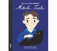 María Isabel Sánche Nikola Tesla: Little People, Big Dreams. (Copertina rigida)