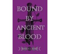 Maria J Hart Bound by Ancient Blood (Tascabile) Blood of Tenazeryth