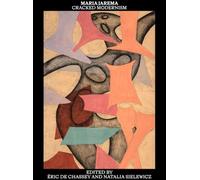 Maria Jarema: Cracked Modernism