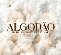 Maria Joao & Andre Mehmari Algodao (CD) Album