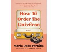 María José Ferrada How to Order the Universe (Copertina rigida)