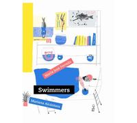 María José Ferrada Swimmers (Copertina rigida)