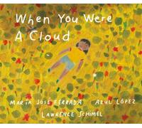 María José Ferrada When You Were A Cloud (Tascabile)