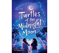 María José Fitzgerald Turtles of the Midnight Moon (Copertina rigida)