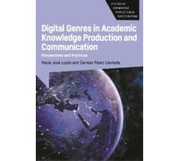 María José Luzón Digital Genres in Academic Knowledge Produc (Copertina rigida)
