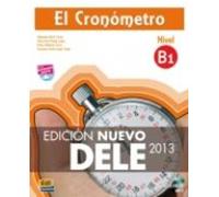 El cronometro, n. Ed. - nivel B1 [Lingua spagnola]: Edición Nuevo DELE 2013