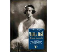 Maria José. Regina indomita