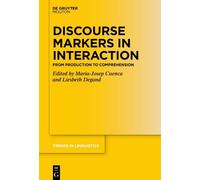 Maria-Josep Cuenca Discourse Markers in Interaction (Copertina rigida)