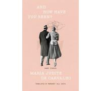 Maria Judite de Carvalho And How Have You Been? (Tascabile)