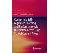 Maria K. DiBene Connecting Self-regulated Learning and Performance w (Tascabile)