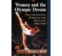 Maria Kaj Women and the Olympic Dream (Tascabile)