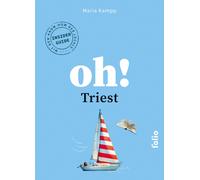 Maria Kampp Oh Triest (Oh Das Reiselesebuch) (Tascabile)