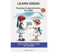Maria Karra FRE LEARN GREEK: Reading Comprehension for Kids: Short s (Tascabile)