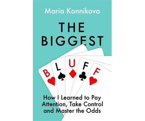 Maria Konnikova The Biggest Bluff (Tascabile)