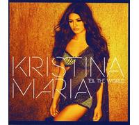 Maria, Kristina - Tell The World