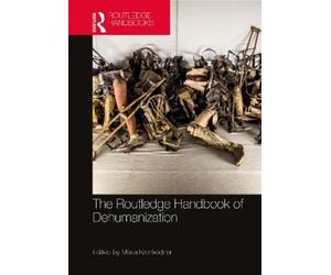 Maria Kronfeldner The Routledge Handbook of Dehumanization (Tascabile)