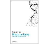 Maria, la donna. I misteri della Sua vita