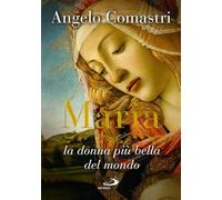 Maria. La donna più bella del mondo