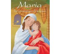 Maria, la mamma di Gesù