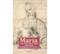 Maria, la perenne novità di Dio nella storia. Il «sì» di Maria in san Paolo della Croce