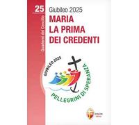 Maria la prima dei credenti