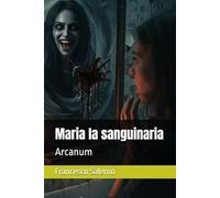 Maria la sanguinaria
