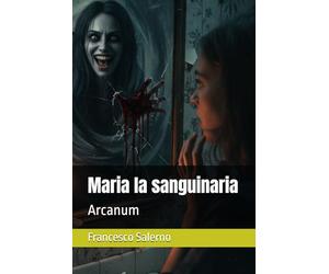 Maria la sanguinaria