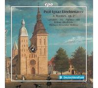 Maria Ladurner; Elvira Bill; Georg Poplutz; Johannes Hill; Kolner Akademie; Michael Alexander Willens - Paul Ignaz Liechtenauer: 4 Masses, Op. 2