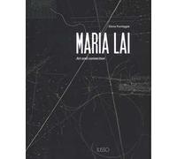 Maria Lai. Art and connection. Ediz. a colori