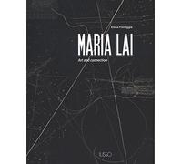 Maria Lai. Art and connection. Ediz. a colori [Lingua inglese]