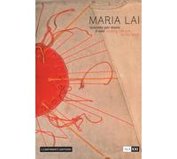 Maria Lai. Tenendo per mano il sole-Holding the sun by the hand. Ediz. illustrata