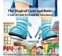 Maria-Larisa Harris The Magical Casts and Boots (Tascabile)