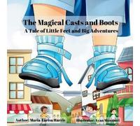 Maria-Larisa Harris The Magical Casts and Boots (Tascabile)