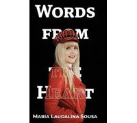 Maria Laudalina Sousa Words From the Heart (Copertina rigida)