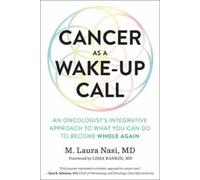 Maria Laura Nasi Cancer as a Wake-Up Call (Tascabile)