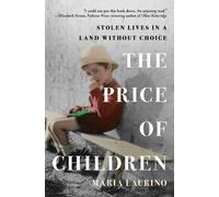 The Price of Children: Stolen Lives in a Land Without Choice