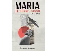 Maria: le donne fanno la storia