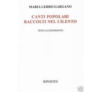 Maria Lerro Gargano CANTI POPOLARI RACCOLTI NEL CILENTO